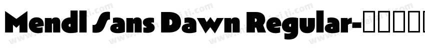 Mendl Sans Dawn Regular字体转换